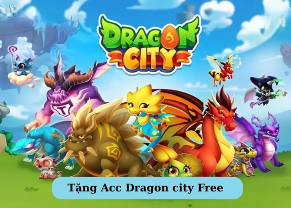 Acc Dragon City free - Nhận ngay +500 nick VIP!