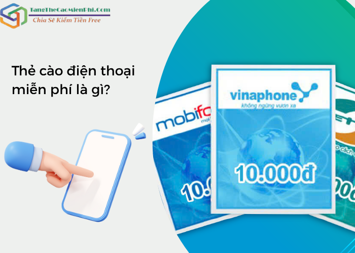 Thẻ cào điện thoại miễn phí là gì?