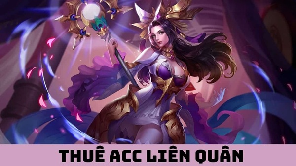 Thuê Acc Liên Quân Uy Tín Giá Rẻ - Nhiều Skin SSS
